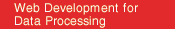 Web Development for Data Processing - decision making capabilities commercial database management system  corporate data